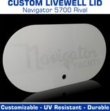 Livewell Lid | Navigator Rival 5700